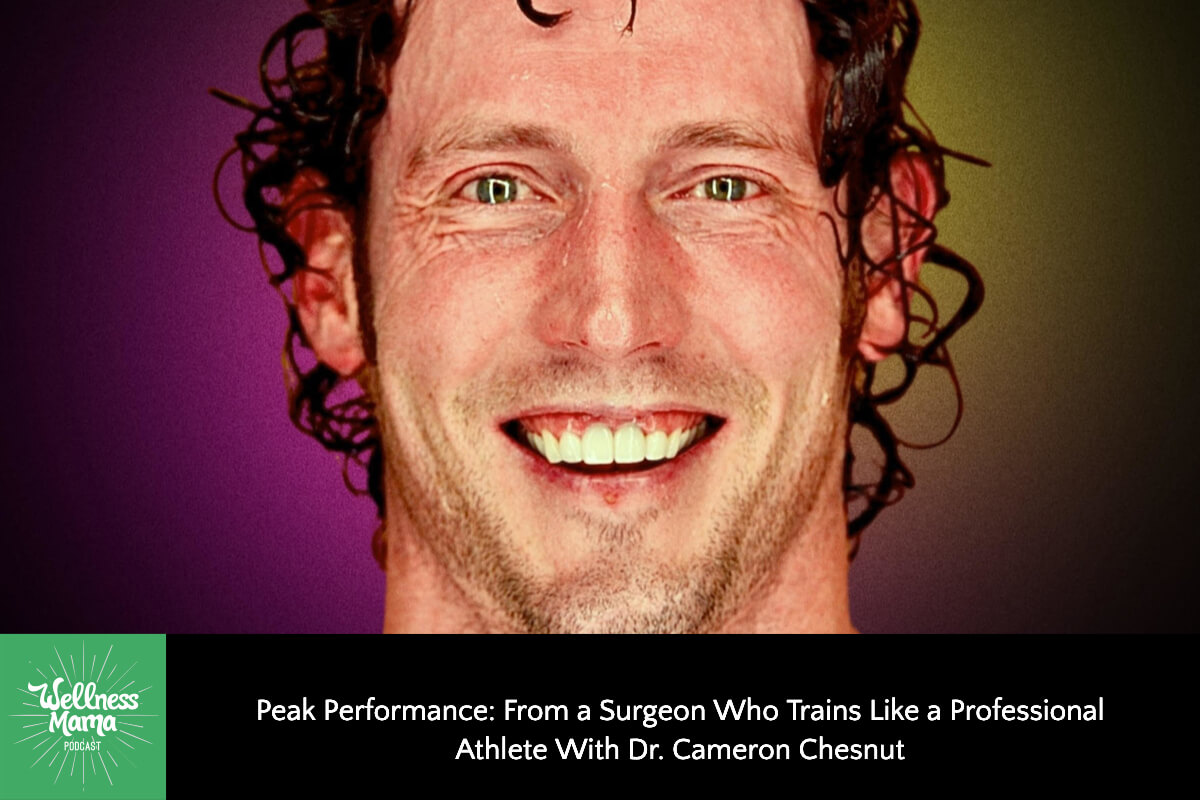 Peak Performance in Life: From a Surgeon Who Trains Like a Professional Athlete With Dr. Cameron Chesnut