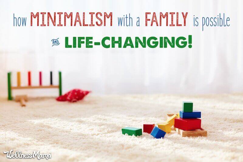 How Minimalism with a family is possible (and life changing)