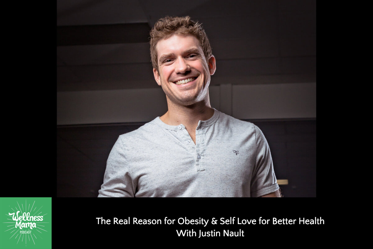 817: The Real Reason for Obesity & Self Love for Better Health With Justin Nault