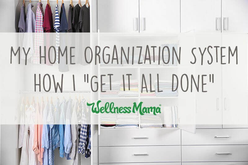 My Home Organization System - How I Get It All Done