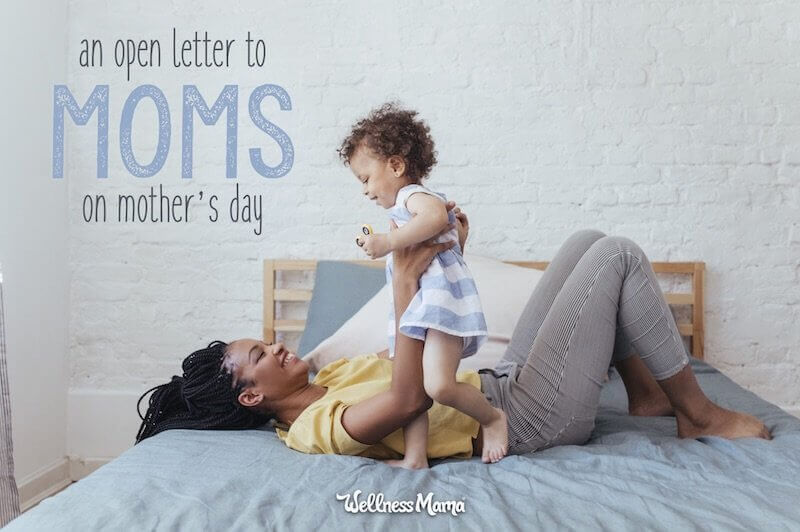 An Open Letter to Moms on Mother’s Day